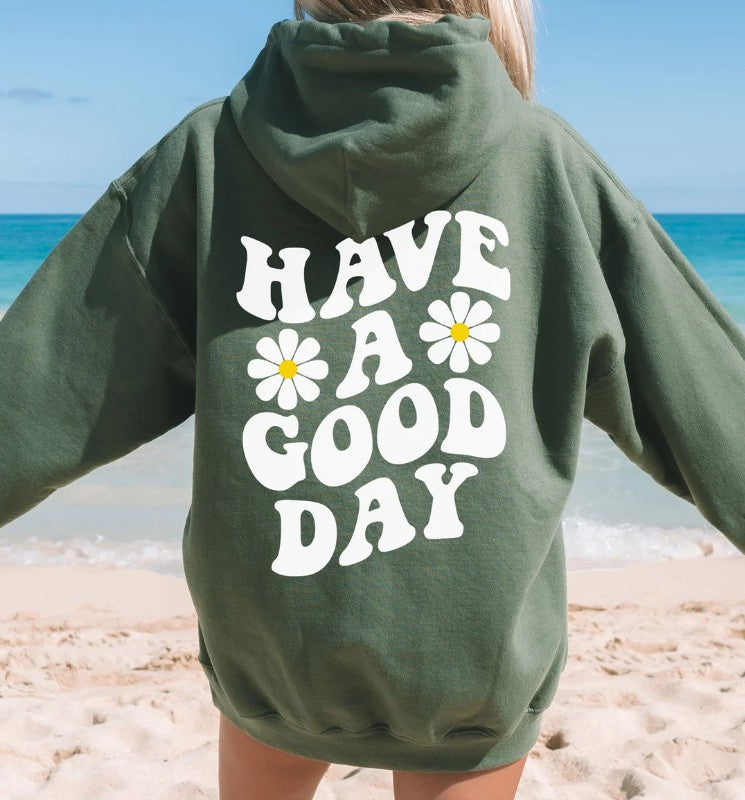 "Have A Good Day" Hoodie