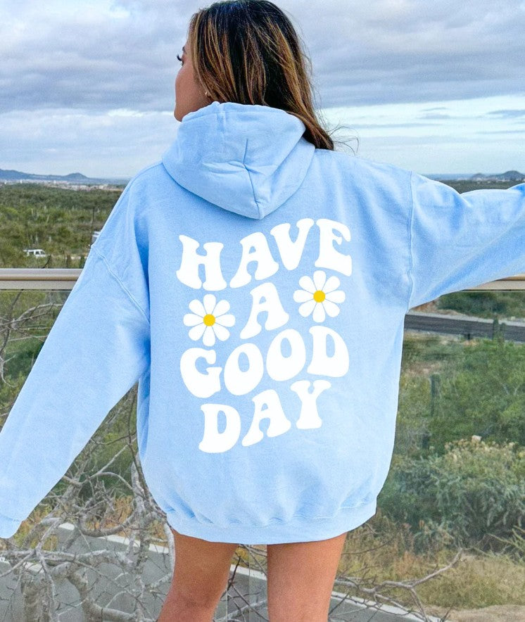 "Have A Good Day" Hoodie